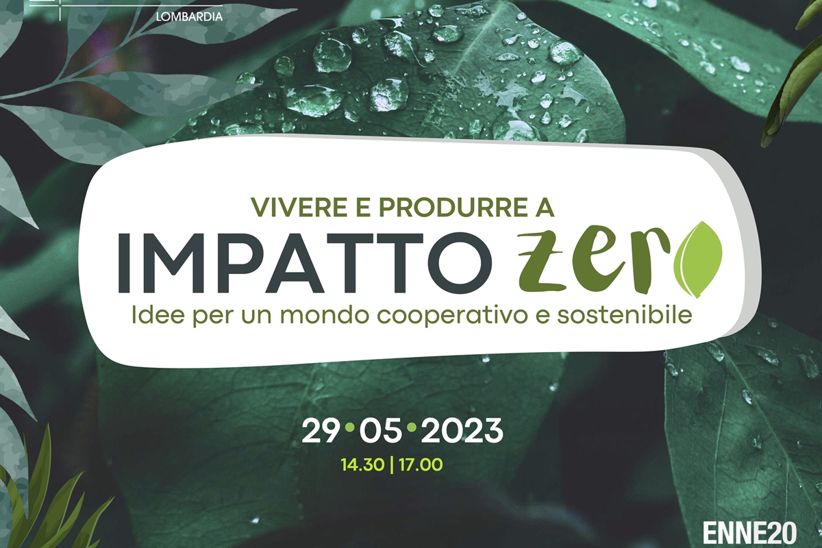 Sostenibilità, appuntamento a Milano con "Vivere e produrre a impatto zero"