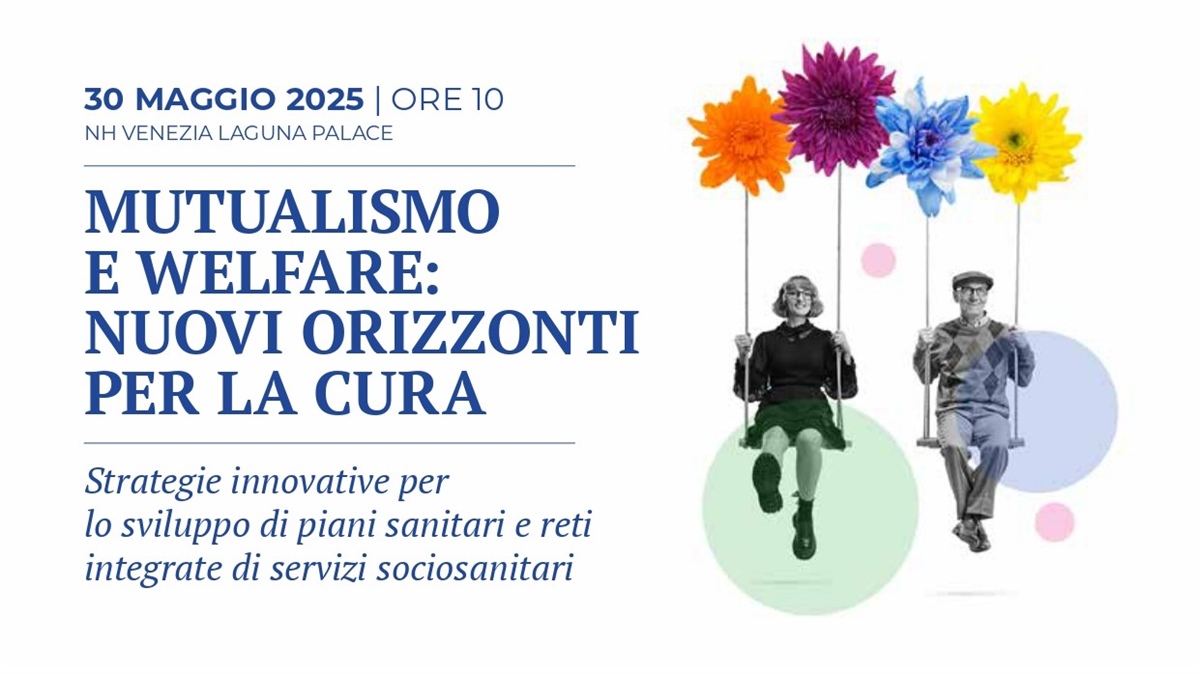 Mutualismo e welfare: nuovi orizzonti per la cura