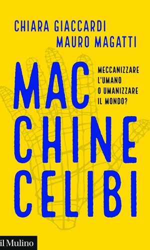 Meccanizzare l'umano o umanizzare il mondo? Questo è il problema