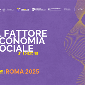 “Il Fattore Economia Sociale”: torna l'appuntamento a Roma