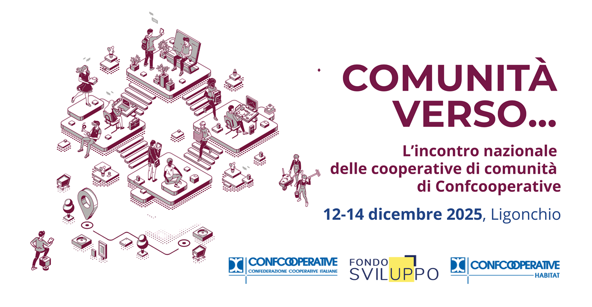 "Comunità verso...", al via il primo incontro nazionale delle cooperative di comunità